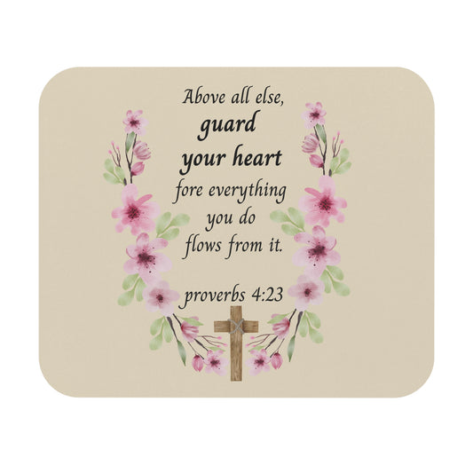 Proverbs 4:23 Floral Mouse Pad — "Above All Else, Guard Your Heart" Christian Desk Mat