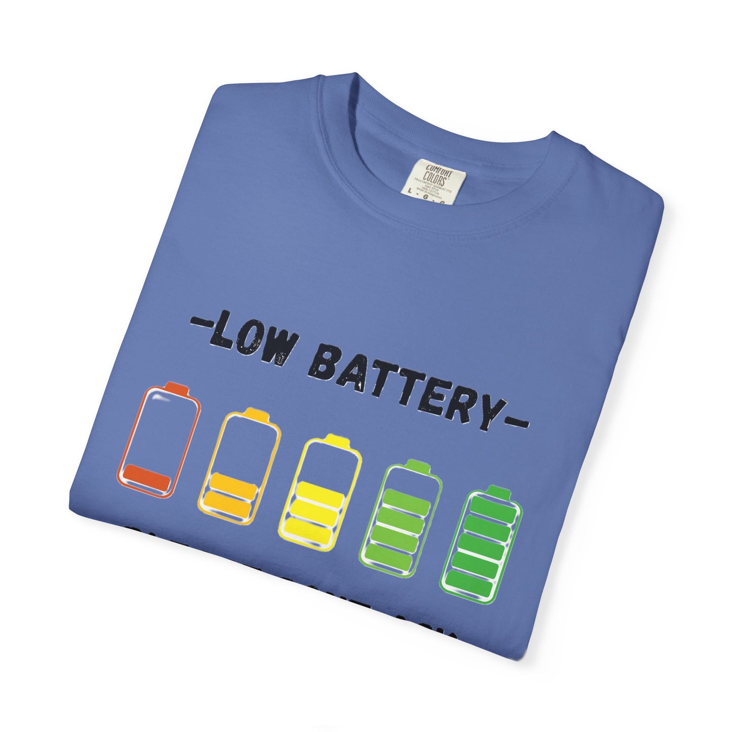 T-Shirt Low Battery Funny Unisex T-Shirt Humorous Gift Casual Wear Self-Care Reminder Everyday Comfort