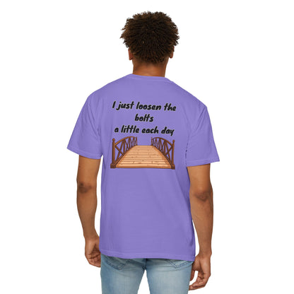 Bridge Graphic T-Shirt “I Don't Burn Bridges / I Just Loosen the Bolts” Funny Statement Tee Humorous Conversation Starter