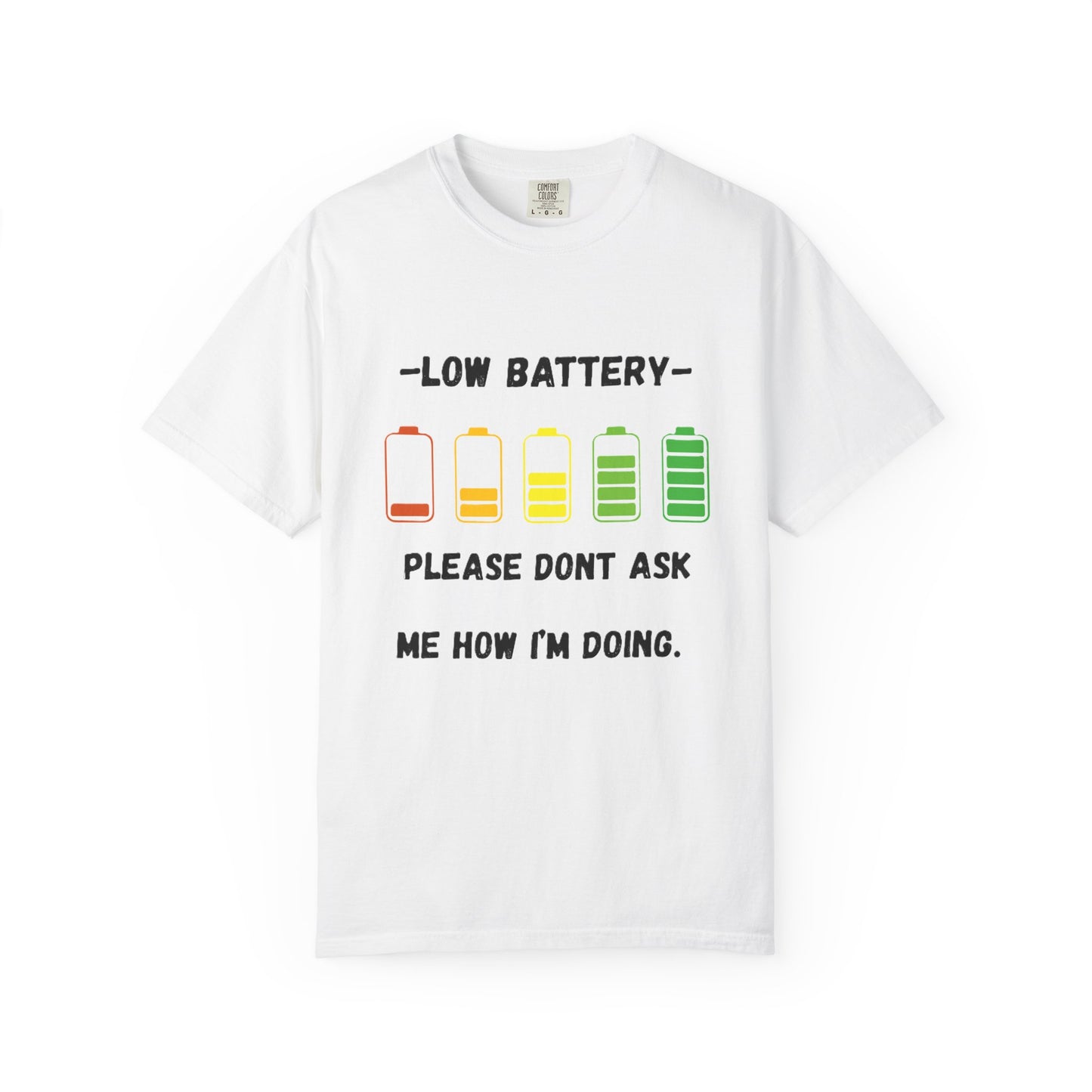 T-Shirt Low Battery Funny Unisex T-Shirt Humorous Gift Casual Wear Self-Care Reminder Everyday Comfort