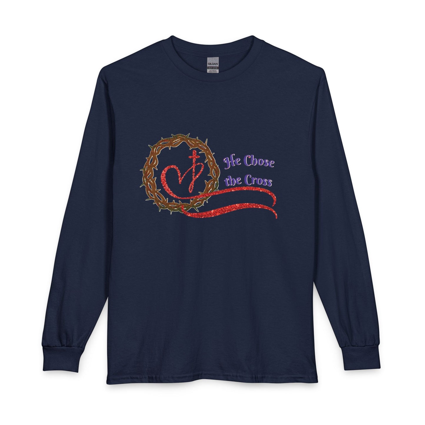 Long Sleeve Tee “He Chose the Cross” Christian Crown of Thorns Heart Design