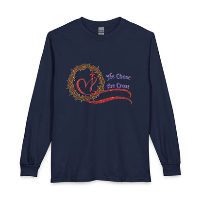Long Sleeve Tee “He Chose the Cross” Christian Crown of Thorns Heart Design