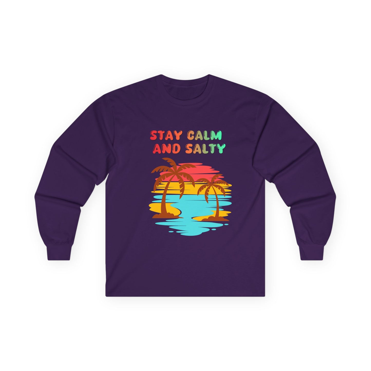 T-Shirt Stay Calm and Salty Long Sleeve Tee Unisex Beach Shirt Vacation Apparel Summer Wardrobe Essential Gift for Coastal Lovers