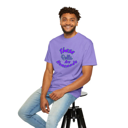 T-Shirt — "These Rolls Are Homemade" Retro Script Baking Tee