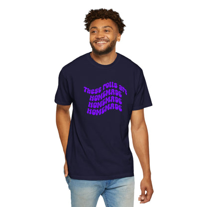 T-Shirt — "These Rolls Are Homemade" Retro Wavy Text Graphic Tee