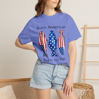 T-Shirt — "Born American Born to Fish" Patriotic Fishing Tee