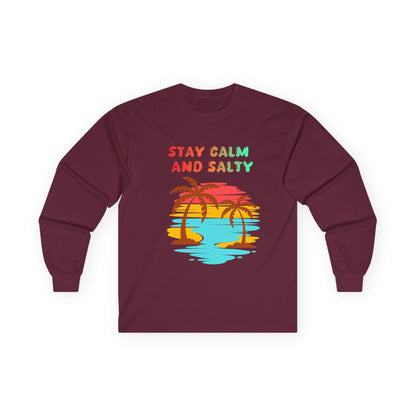 T-Shirt Stay Calm and Salty Long Sleeve Tee Unisex Beach Shirt Vacation Apparel Summer Wardrobe Essential Gift for Coastal Lovers