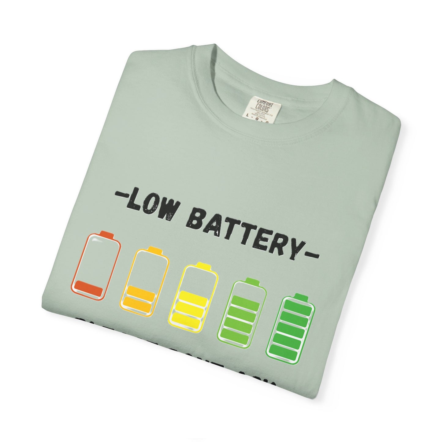 T-Shirt Low Battery Funny Unisex T-Shirt Humorous Gift Casual Wear Self-Care Reminder Everyday Comfort