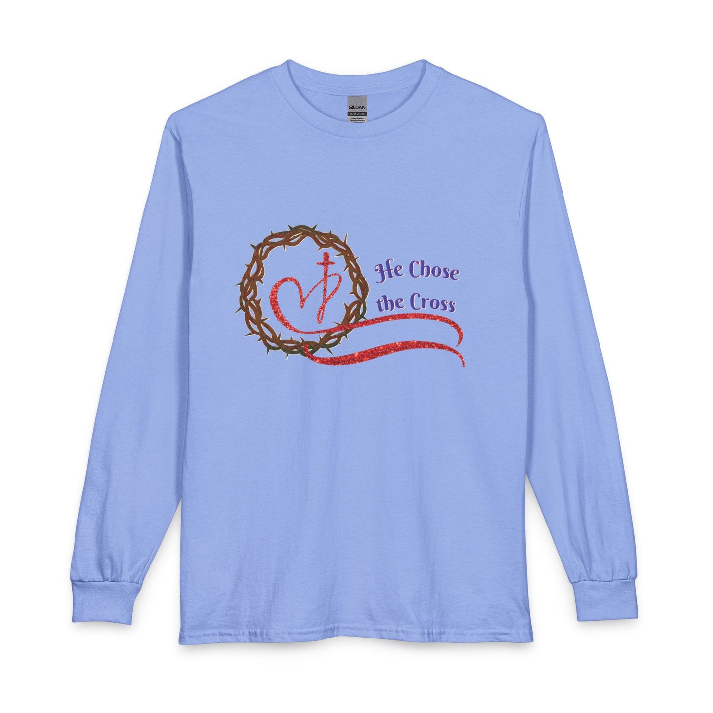 Long Sleeve Tee “He Chose the Cross” Christian Crown of Thorns Heart Design