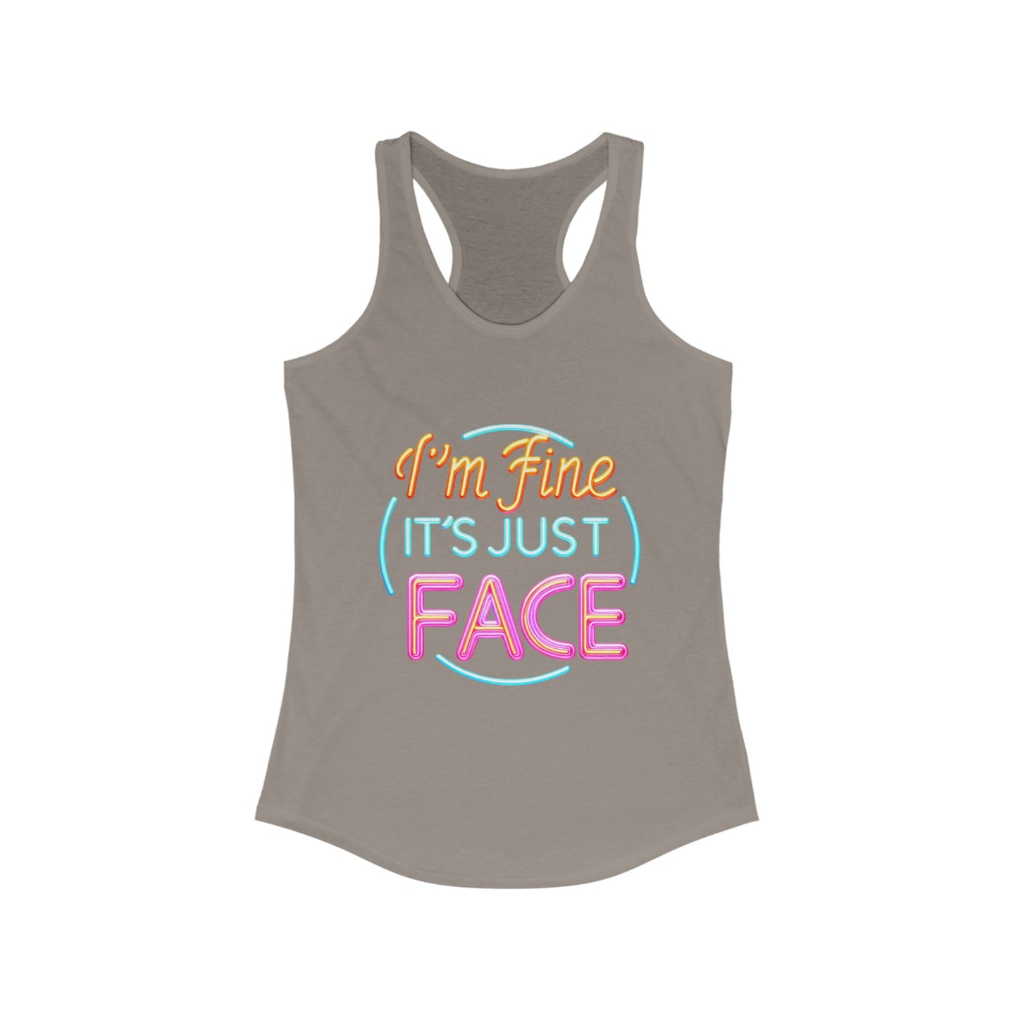 Tank Top Fun Women's Racerback Tank - "I'm Fine It's Just FACE" Funny Gift Summer Wear