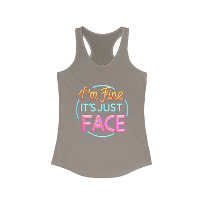 Tank Top Fun Women's Racerback Tank - "I'm Fine It's Just FACE" Funny Gift Summer Wear