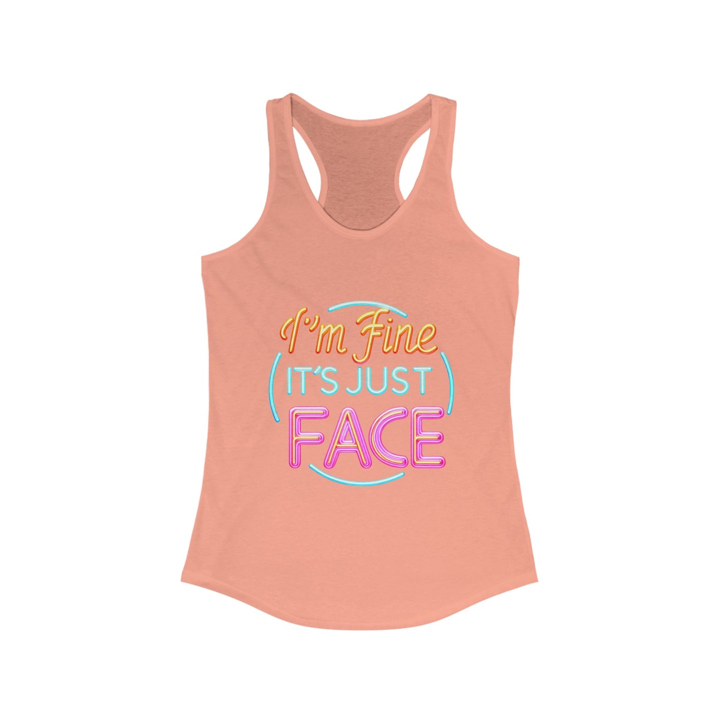 Tank Top Fun Women's Racerback Tank - "I'm Fine It's Just FACE" Funny Gift Summer Wear