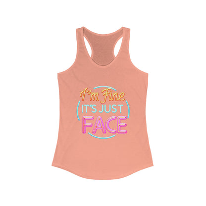 Tank Top Fun Women's Racerback Tank - "I'm Fine It's Just FACE" Funny Gift Summer Wear