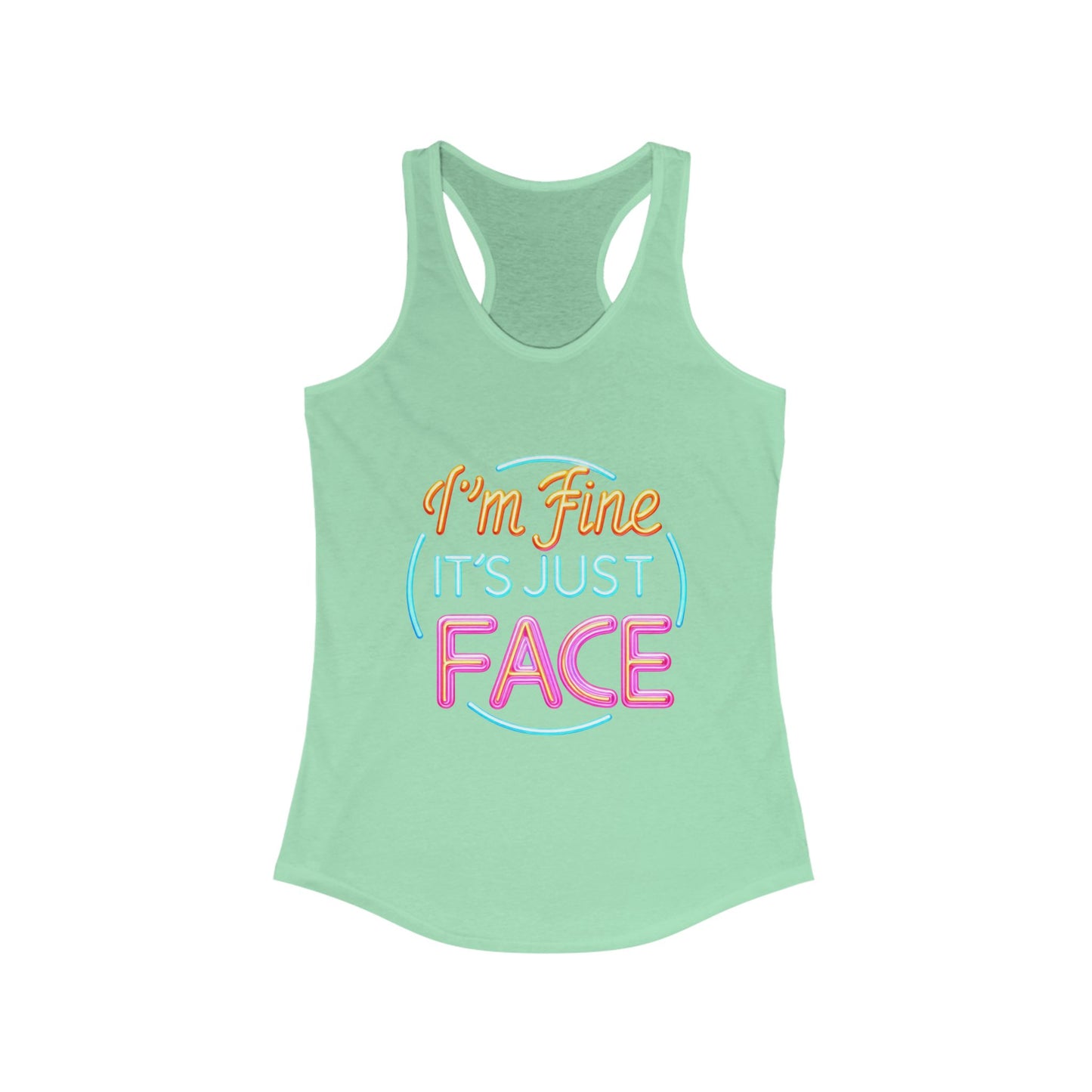 Tank Top Fun Women's Racerback Tank - "I'm Fine It's Just FACE" Funny Gift Summer Wear