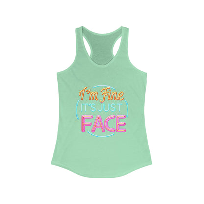 Tank Top Fun Women's Racerback Tank - "I'm Fine It's Just FACE" Funny Gift Summer Wear