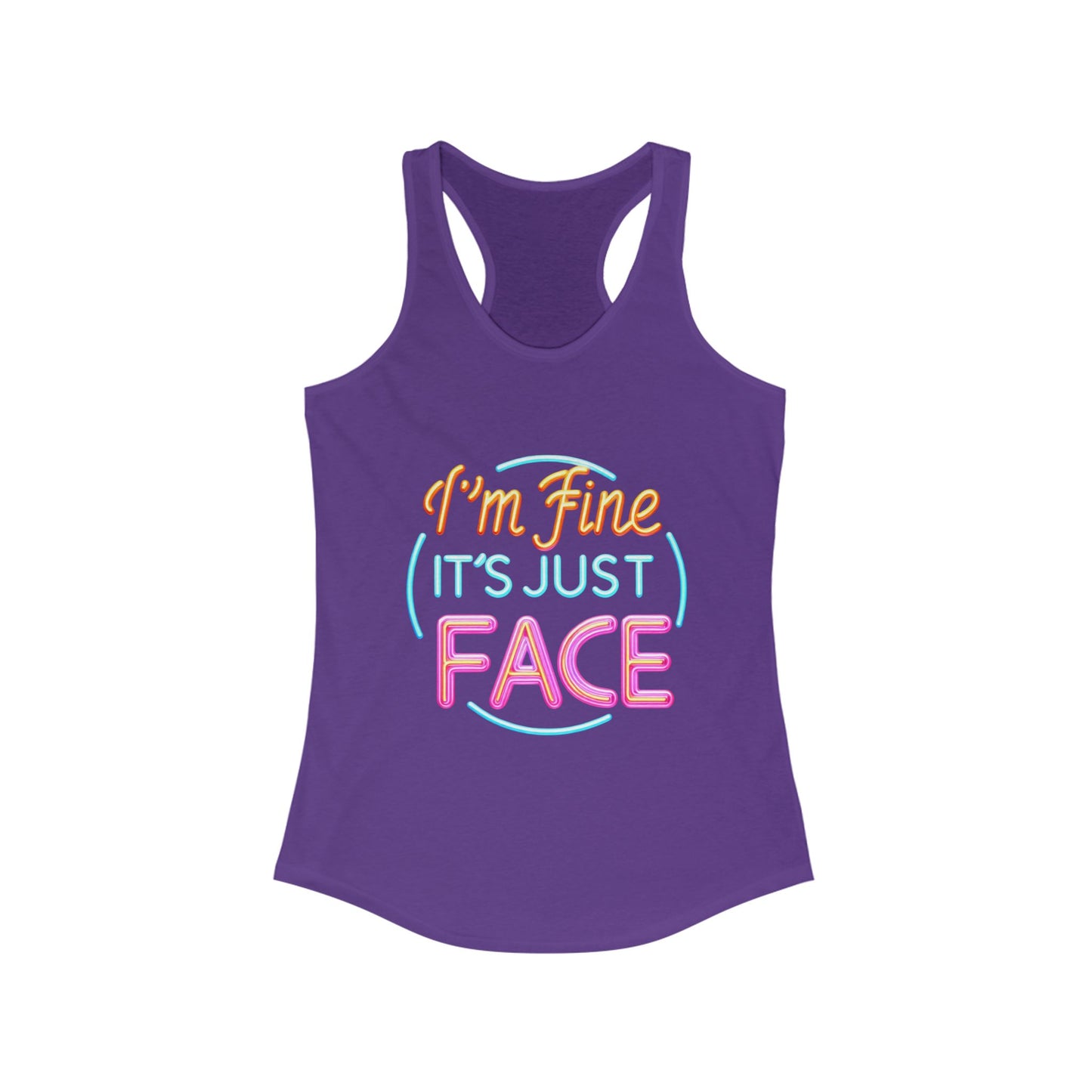 Tank Top Fun Women's Racerback Tank - "I'm Fine It's Just FACE" Funny Gift Summer Wear