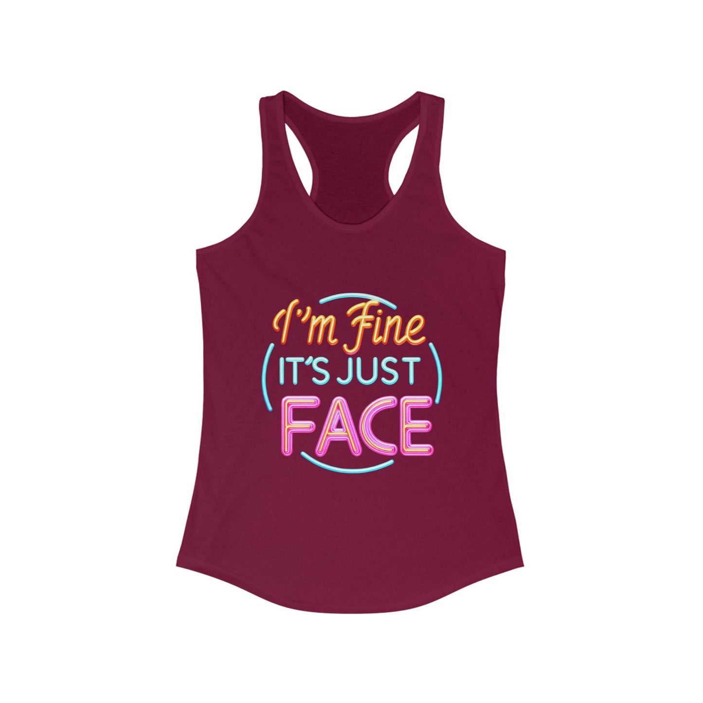 Tank Top Fun Women's Racerback Tank - "I'm Fine It's Just FACE" Funny Gift Summer Wear