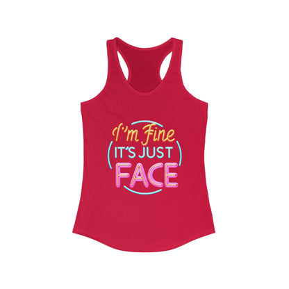 Tank Top Fun Women's Racerback Tank - "I'm Fine It's Just FACE" Funny Gift Summer Wear