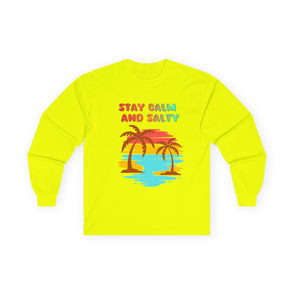 T-Shirt Stay Calm and Salty Long Sleeve Tee Unisex Beach Shirt Vacation Apparel Summer Wardrobe Essential Gift for Coastal Lovers
