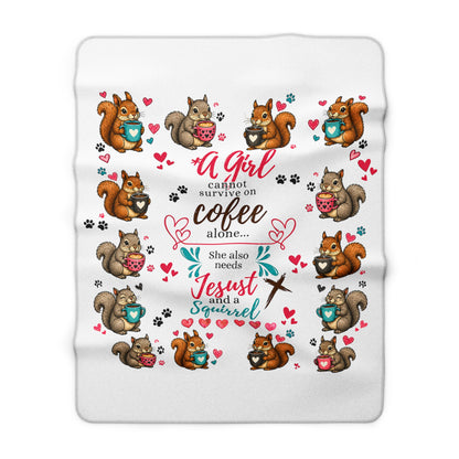 Sherpa Blanket — "A Girl Cannot Survive on Coffee Alone… She Also Needs Jesus and a Squirrel" Cozy Faith & Squirrel Throw