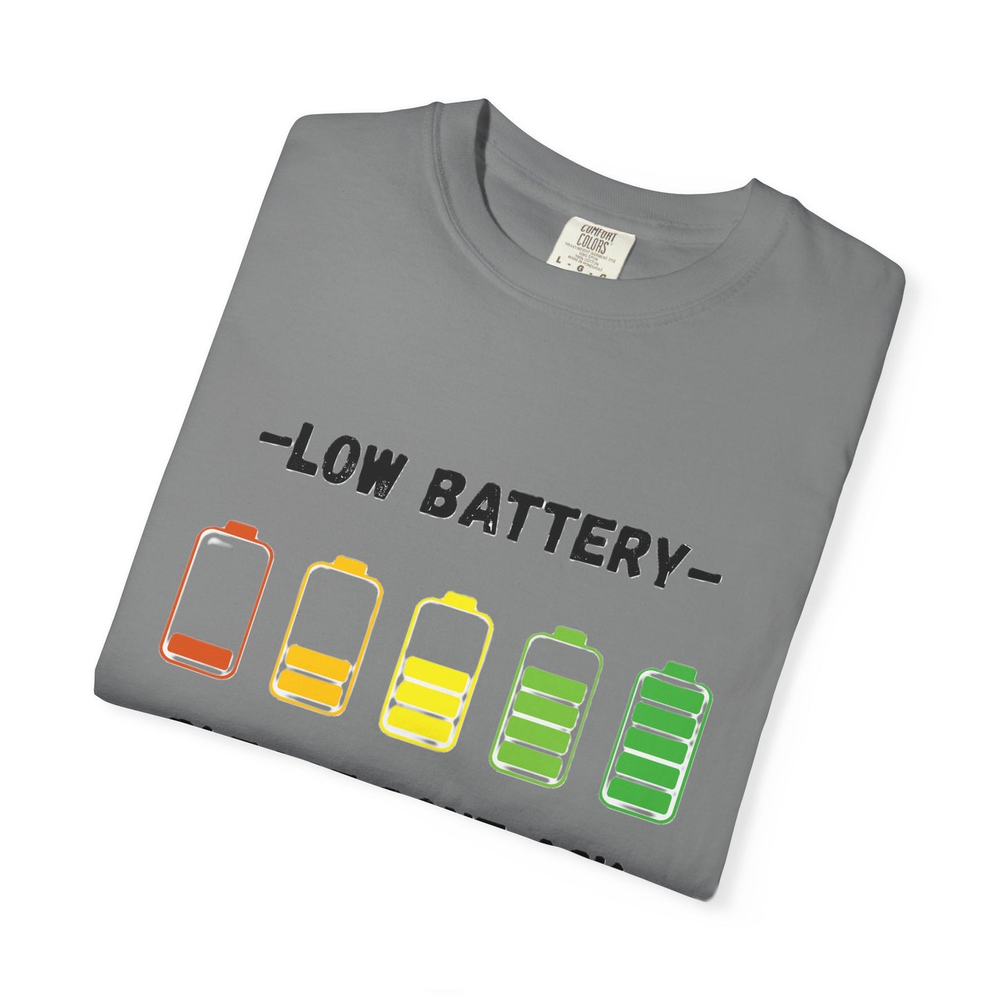 T-Shirt Low Battery Funny Unisex T-Shirt Humorous Gift Casual Wear Self-Care Reminder Everyday Comfort