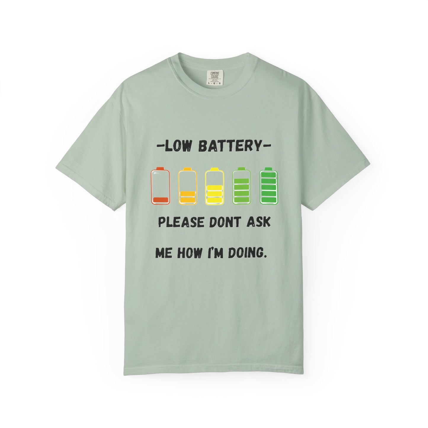 T-Shirt Low Battery Funny Unisex T-Shirt Humorous Gift Casual Wear Self-Care Reminder Everyday Comfort