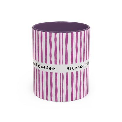 Coffee Mug — "Silence I Need Coffee" Pink Striped Accent Mug (11/15 oz)