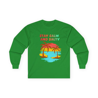 T-Shirt Stay Calm and Salty Long Sleeve Tee Unisex Beach Shirt Vacation Apparel Summer Wardrobe Essential Gift for Coastal Lovers