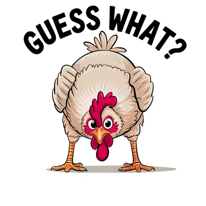 Chicken Butt T-Shirt "Guess What? Chicken Butt!" Funny Novelty Tee Conversation Starter Humorous Statement