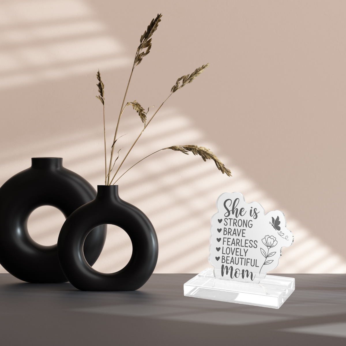 Acrylic Standee – “She is Strong, Brave, Fearless, Lovely, Beautiful Mom” Inspirational Desk Decor