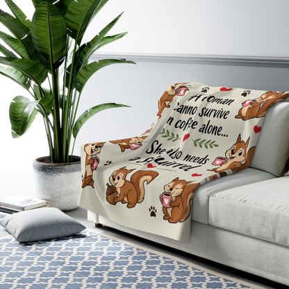 Sherpa Blanket - "A Woman Cannot Survive on Coffee Alone... She Also Needs a Squirrel" Cute Squirrel & Coffee Throw
