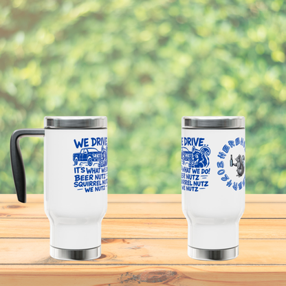 We Drive Beer Nutz Truck Travel Mug — 14oz Stainless Steel Handle Tumbler
