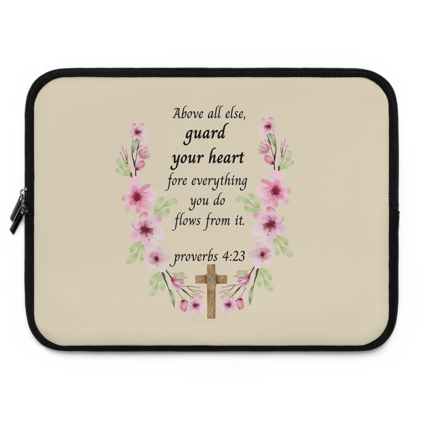 Proverbs 4:23 Floral Laptop Sleeve — "Above All Else, Guard Your Heart" Christian Devotional Sleeve