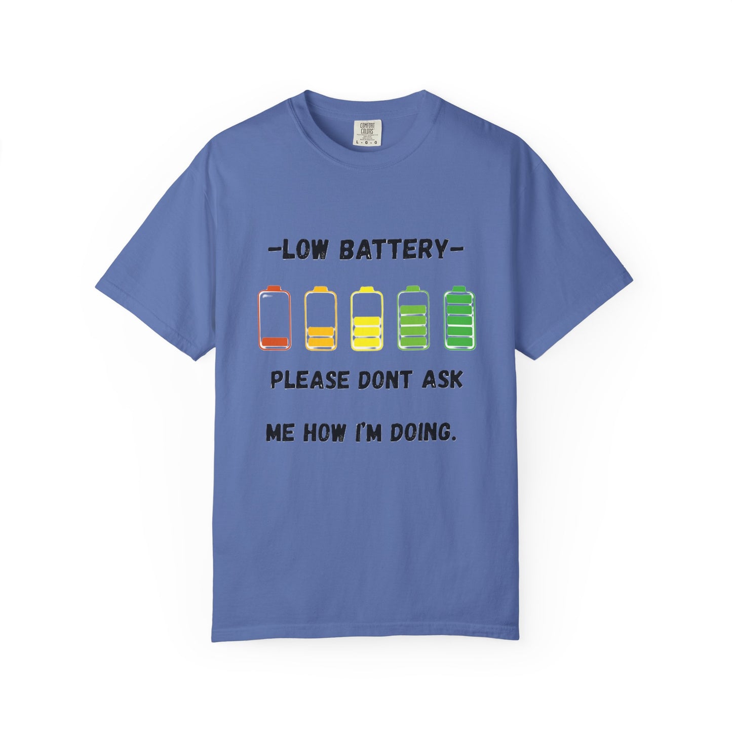 T-Shirt Low Battery Funny Unisex T-Shirt Humorous Gift Casual Wear Self-Care Reminder Everyday Comfort