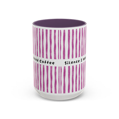Coffee Mug — "Silence I Need Coffee" Pink Striped Accent Mug (11/15 oz)