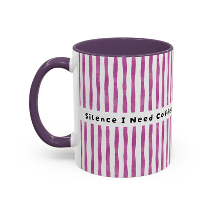 Coffee Mug — "Silence I Need Coffee" Pink Striped Accent Mug (11/15 oz)