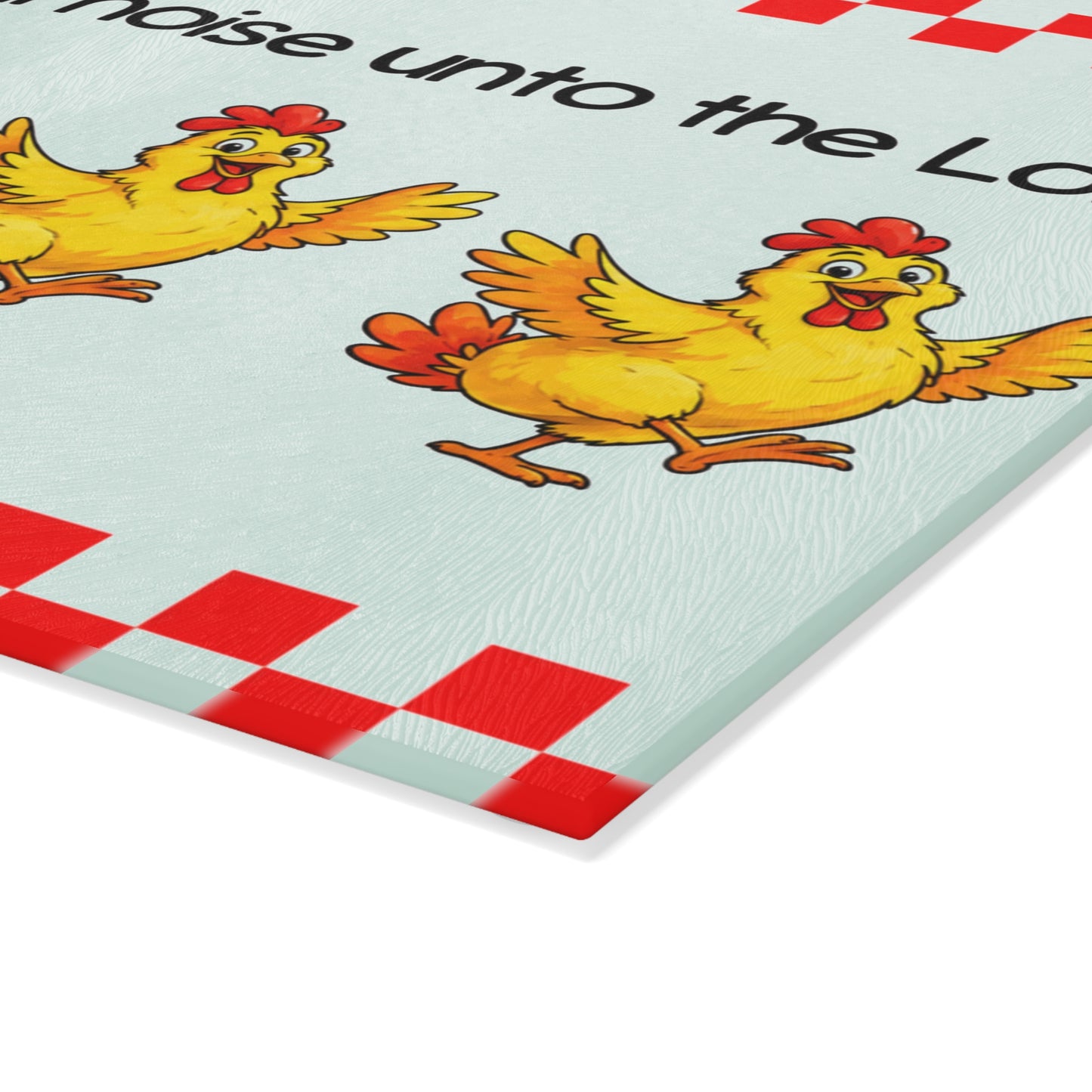Make a Joyful Noise Glass Cutting Board — Chickens & Scripture Kitchen Decor