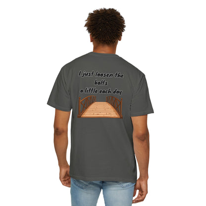Bridge Graphic T-Shirt “I Don't Burn Bridges / I Just Loosen the Bolts” Funny Statement Tee Humorous Conversation Starter