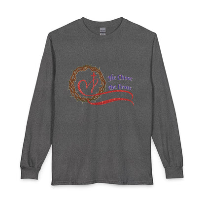 Long Sleeve Tee “He Chose the Cross” Christian Crown of Thorns Heart Design