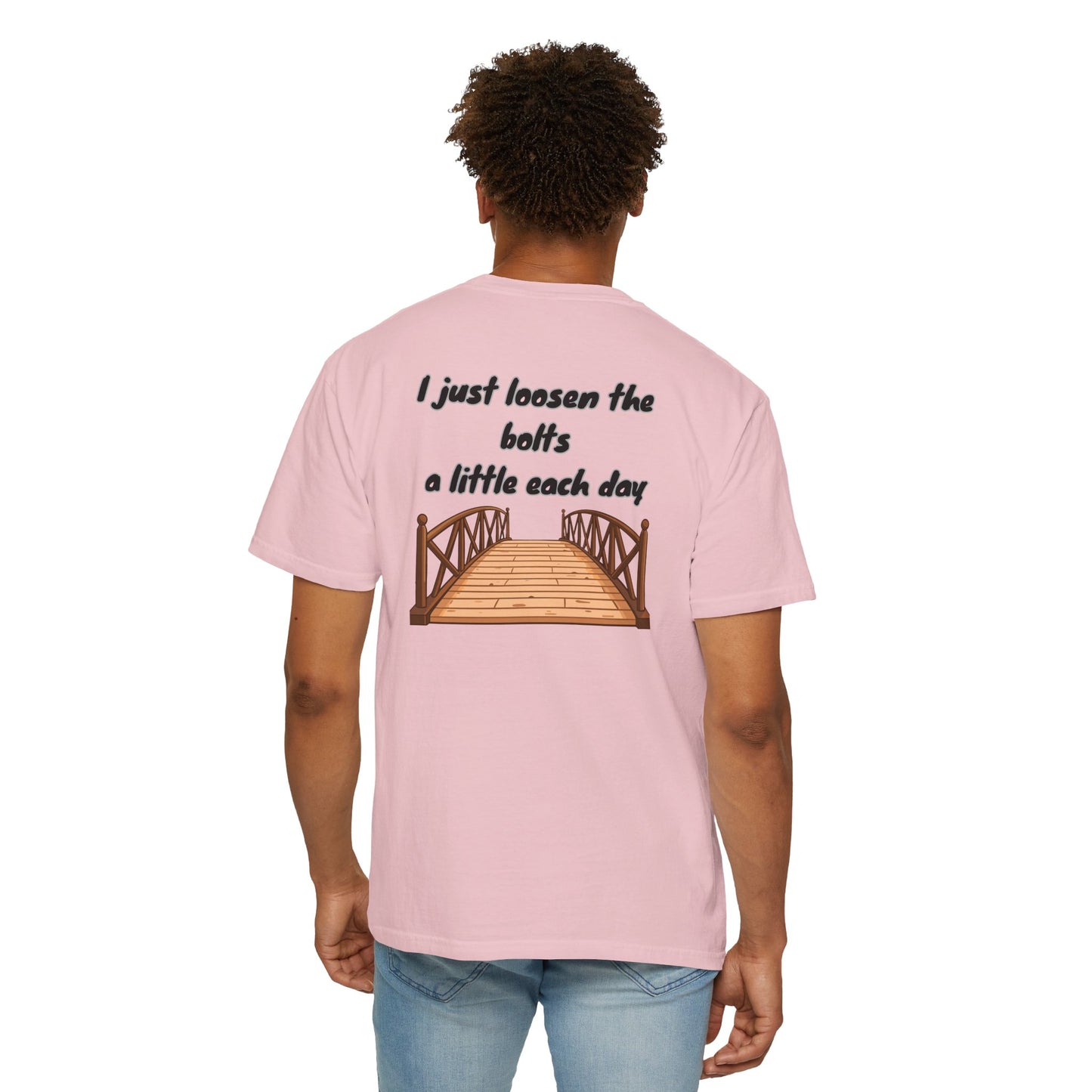 Bridge Graphic T-Shirt “I Don't Burn Bridges / I Just Loosen the Bolts” Funny Statement Tee Humorous Conversation Starter