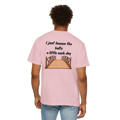 Bridge Graphic T-Shirt “I Don't Burn Bridges / I Just Loosen the Bolts” Funny Statement Tee Humorous Conversation Starter