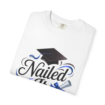 Nailed It Graduation T-Shirt — Cap & Diploma Celebration Tee