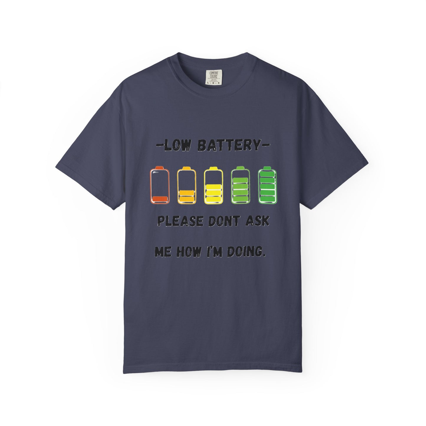 T-Shirt Low Battery Funny Unisex T-Shirt Humorous Gift Casual Wear Self-Care Reminder Everyday Comfort