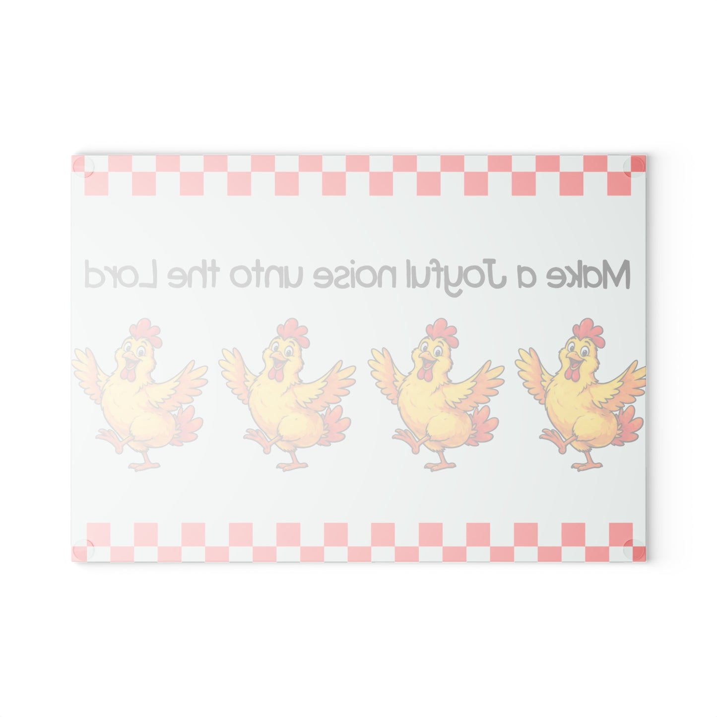 Make a Joyful Noise Glass Cutting Board — Chickens & Scripture Kitchen Decor