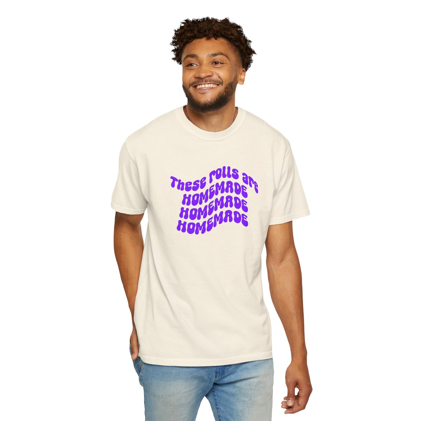 T-Shirt — "These Rolls Are Homemade" Retro Wavy Text Graphic Tee