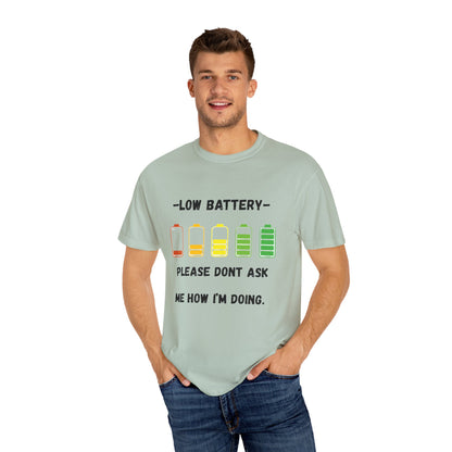 T-Shirt Low Battery Funny Unisex T-Shirt Humorous Gift Casual Wear Self-Care Reminder Everyday Comfort