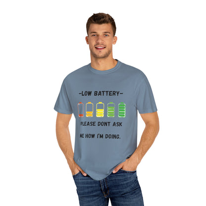 T-Shirt Low Battery Funny Unisex T-Shirt Humorous Gift Casual Wear Self-Care Reminder Everyday Comfort