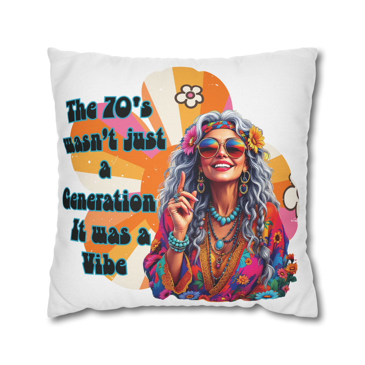 70s Vibe Hippie Pillowcase – “The 70’s Wasn’t Just a Generation, It Was a Vibe” Decorative Throw Pillow