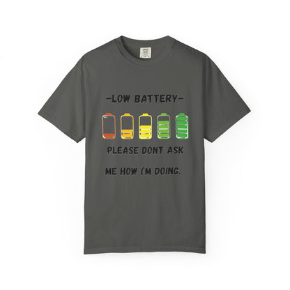 T-Shirt Low Battery Funny Unisex T-Shirt Humorous Gift Casual Wear Self-Care Reminder Everyday Comfort