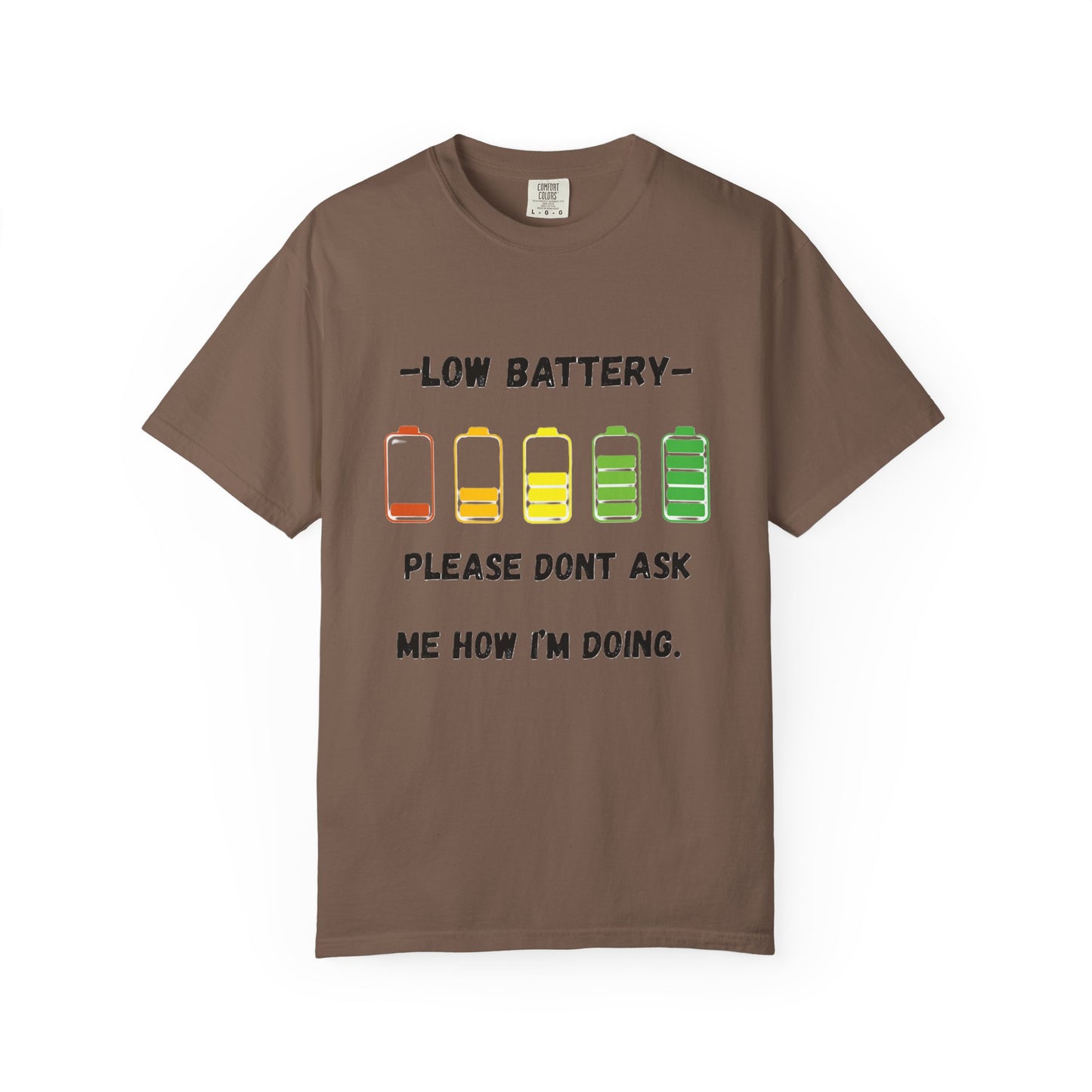 T-Shirt Low Battery Funny Unisex T-Shirt Humorous Gift Casual Wear Self-Care Reminder Everyday Comfort